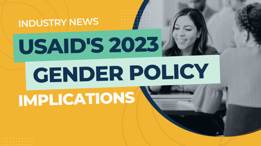 USAID’s 2023 Gender Policy Finally Released!