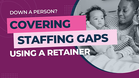 Covering staffing gaps with a retainer