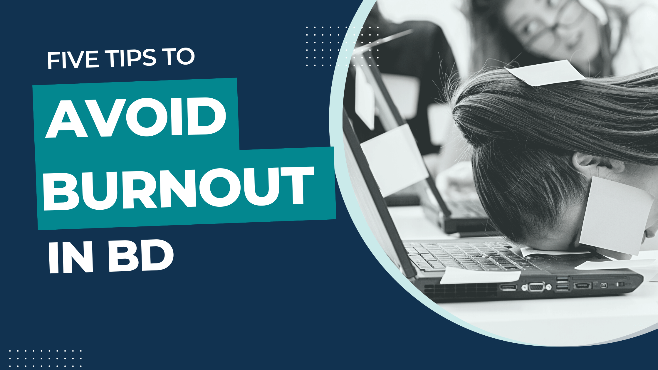 Tips to avoid burnout in business development